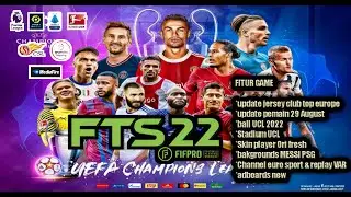 FTS 22 ORI,  FTS 2022 Update,  fts new grafik Fitur complete