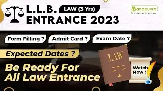 L.L.B. (3 Yrs) Entrance 2023 - Form Filling | Admit Card | Exam Date | Be Ready For All Law Entrance