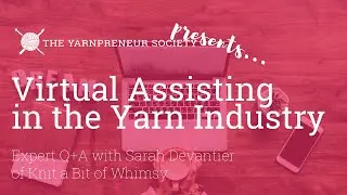 Virtual Assisting in the Yarn Industry