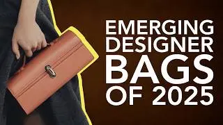 The Best Bags From Emerging Brands In 2025
