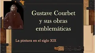 Gustave Courbet: el Realismo que rompió con la belleza ideal