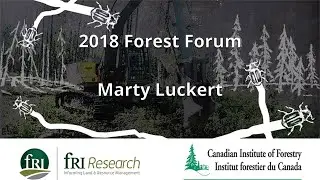 Managing Risk in Forest Management: Challenges and Policy Impediments  | 2018 Forest Forum