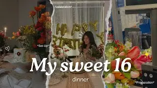 Celebrating my sweet 16!! 🎉 preparation, set up, celebration, grwm, etc…
