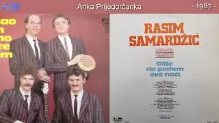 Rasim Samardzic - Anka Prijedorcanka - (Audio 1987)