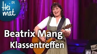 Beatrix Mang: Klassentreffen | Brettl-Spitzen | BR Heimat - die beste Volksmusik