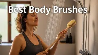 TOP 5 Best Body Brushes 2025
