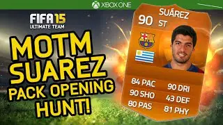 MOTM SUAREZ HUNT! - PACK OPENING HIGHLIGHTS | FIFA 15 Ultimate Team