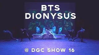 [DGC Show 16] BTS - Dionysus Dance Cover