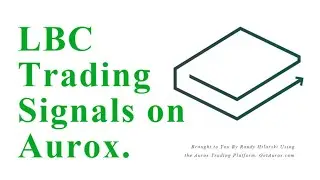 LBC Aurox Trading Signals for the Week of January 26th, 2020.