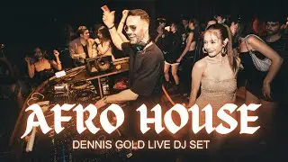 Dennis Gold Afro & Latin House Mix / Live DJ Set 2026