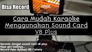 Karaoke dengan Sound Card V8 Plus