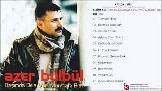 Azer B&uuml;lb&uuml;l - Aşkımız Yarım Kaldı