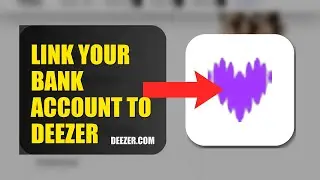 How To Link Your Bank Account To Deezer 2025 (2026)