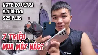 So s&aacute;nh: Note 20 Ultra  - S21 Ultra - S22 Plus c&ugrave;ng gi&aacute; mua Samsung n&agrave;o?