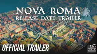 Nova Roma - Official Early Access Release Date Trailer