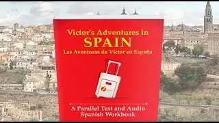 Victor's Adventures in Spain    A Parallel Text Book    LightSpeed Spanish