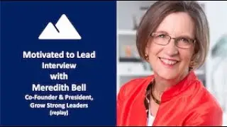 Episode 255: Meredith Bell, Founder & President, Grow Strong Leaders replay