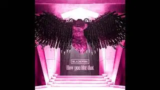 BLACKPINK - How You Like That (Official Audio / FLAC, 16-bit - 44.1 kHz)