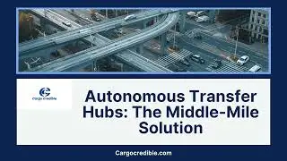 Autonomous Transfer Hubs: The Middle-Mile Solution