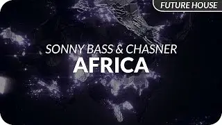 Sonny Bass & Chasner - Africa