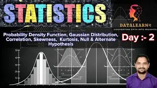 Day 02 | Statistics | PDF Gaussian Distribution Correlation Skewness Kurtosis Hypothesis Testing |
