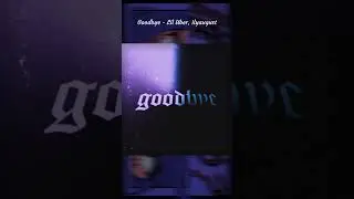 Underrated Songs ( Goodbye - Lil Uber, ilyaugust) #music #songs #song