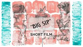 Big Sip | A Looped Pictures SHORT FILM - Shot on Sony a7III