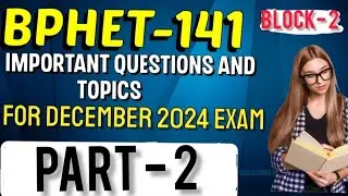 bphet - 141 | important questions and notes | for December 2024 Exam | part-2 | MUST WATCH | 💯#ignou