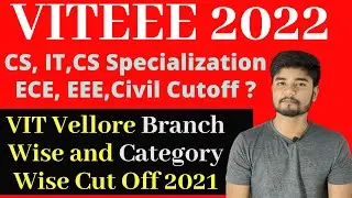 VITEEE 2022 Result  - VIT Vellore Rank vs Branch vs Category Cutoff 2021 Most Detailed Cutoff