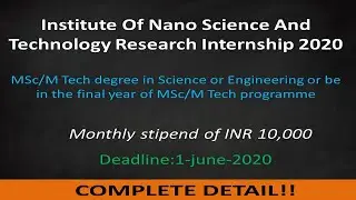Institute of Nano Science and Technology Research Internship 2020!! #internship2020