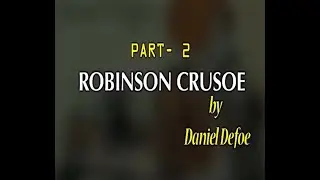 Robinson Crusoe by Daniel Defoe - Part 2 #swayamprabha #CH01SP