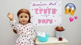 AG TRUTH OR DARE | American Girl Doll Challenge!
