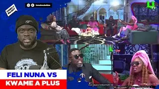 Kwame A Plus Vs Feli Nuna