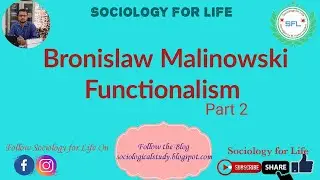 Bronislaw Malinowski Functionalism| Malinowski Functionalism|