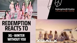XG - WINTER WITHOUT YOU (Official Music Video) (Redemption Reacts)