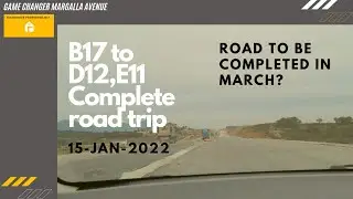 B17 to D12 via Margalla avenue | Margalla road update 15-1-2022