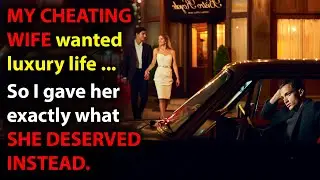 Wife Cheated For Luxury Life - My Nuclear Revenge Left Her With Nothing | Reddit Cheating Stories