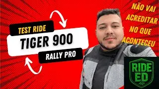 FIZ TEST RIDE NA TIGER 900 RALLY PRO ( VOC&Ecirc; N&Atilde;O VAI ACREDITAR NO QUE ACONTECEU)