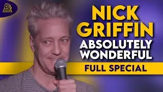 Nick Griffin | Absolutely Wonderful (Full Comedy Special)