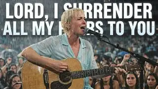 Lord, I Surrender All My Fears to You | Worship Song for Trust & Healing | Natalie Grace