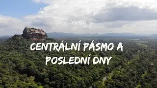 5/5 # Centrální pásmo (Dambulla, Sygiria) a zpět na jih - Finále našeho cestování na SL 2022 [4K]
