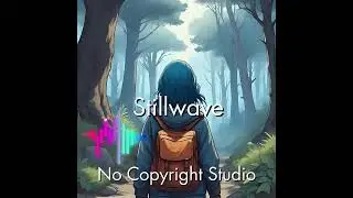 Stillwave ( Ambient Relaxing Background Chill Dubstep Lo-fi )  No Copyright