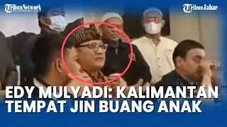 VIRAL TAGAR Tangkap Edy Mulyadi, Sebut Kalimantan Tempat Jin Buang Anak
