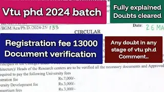 Vtu phd 24|registration fee|13000|document verification|explained in detail|