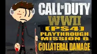 Call Of Duty WWII (PS4) Playthrough Part 6 - Collateral Damage (Mission 6)