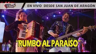 Alberto Pedraza - Rumbo al Para&iacute;so - En vivo desde San Juan de Arag&oacute;n