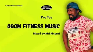 Gqom Fitness Music 155 BPM | Unofficial Givegas Vol. 5 | Produced by ProTee | Mixed by Mzi Mnyazi