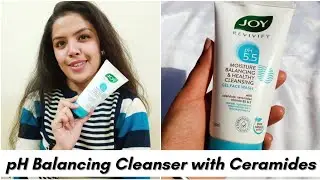 Joy pH 5.5 Gel Face Wash  | Know Your Product | Pari Ashwani
