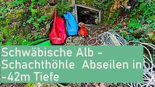 Höhle Schwäbische Alb - Schachtbefahrung in -42m Tiefe