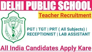 दिल्ली पब्लिक स्कूल शिक्षक भर्ती 2022 | DPS VACANCY 2022 | DPS SCHOOL RECRUITMENT 2022 | CTET 2022
